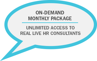 ON-DEMAND MONTHLY PACKAGE UNLIMITED ACCESS TO REAL LIVE HR CONSULTANTS